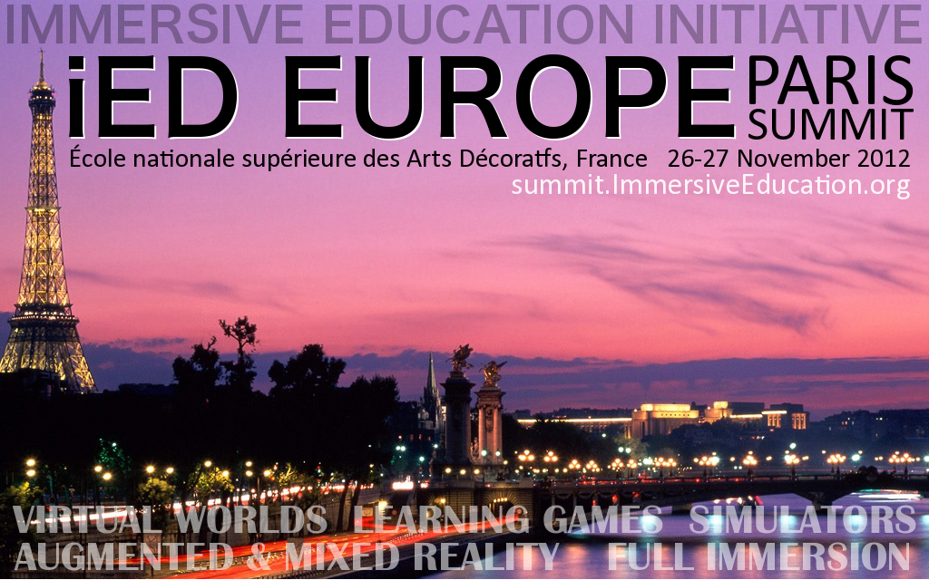 iED Europe 2012 : PARIS SUMMIT : 26-27 November : Immersive Education Initiative