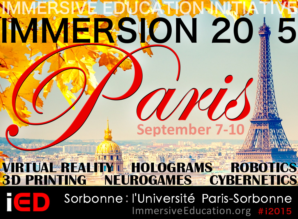 IMMERSION 2015 : Paris France September 7 to 10 : Immersive Education Initiative