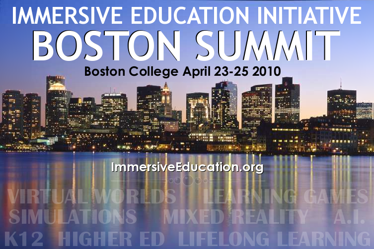 iED SUMMIT 2010:BOSTON : IMMERSIVE EDUCATION INITIATIVE BOSTON SUMMIT 